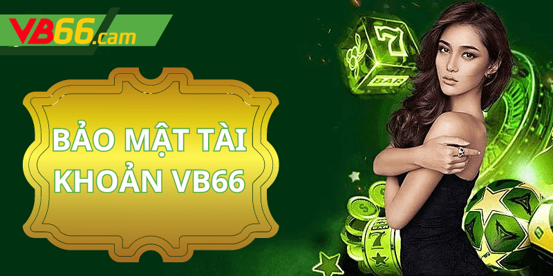 Bảo mật tài khoản VB66