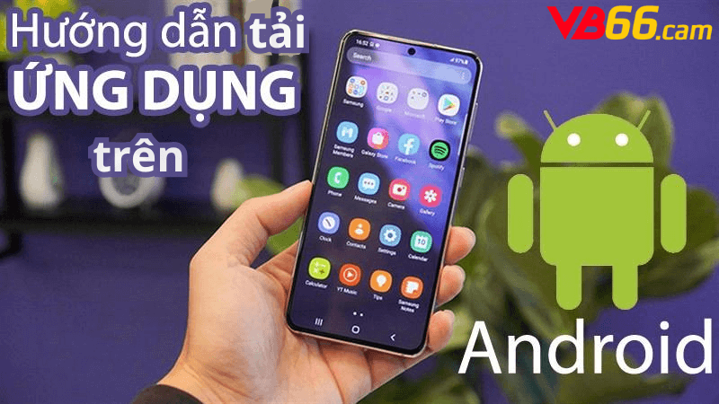 Cách tải ứng dụng VB66 trên điện thoại Android